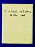 Limited Edition #34 Antique Bowie Knife Book Bill Adams Bruce Voyles Terry Moss 